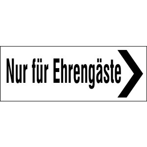 Nur für Ehrengäste